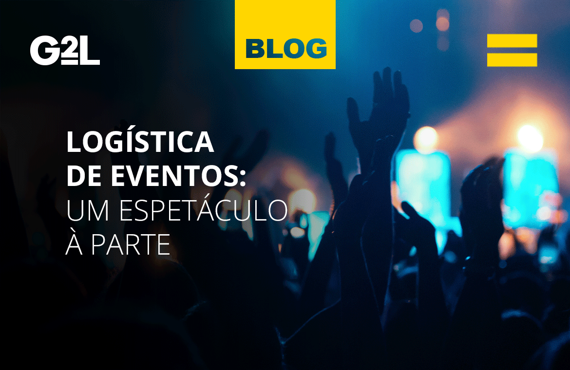 Logística de eventos: um espetáculo à parte